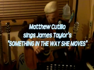 Matthew Cutillo | Amityville, NY | Top 40 Acoustic Guitar | Something in the Way She Moves - James Taylor