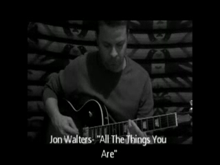 Jon Walters | San Diego, CA | Guitar | All The Things You Are