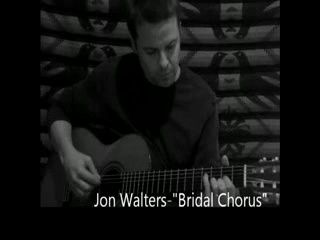 Jon Walters | San Diego, CA | Guitar | Bridal Chorus