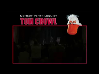 Tom Crowl | Westminster, MD | Ventriloquist | Tom Crowl 2011 Promotional Video - Clips from theater shows, corporate events, and resort shows.