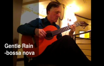 Julian C | Seattle, WA | Classical Guitar | Gentle Rain - bossa nova