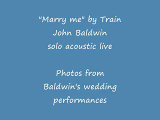 John Baldwin | Richmond, VA | Acoustic Guitar | "Marry Me" by Train