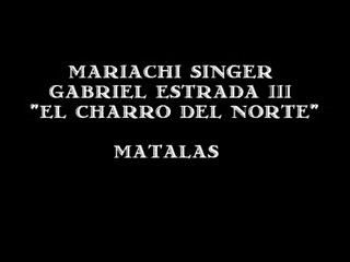Gabriel Estrada III | Kent City, MI | Mariachi Singer | Matalas