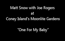 Matt Snow,  | Cincinnati, OH | Frank Sinatra Tribute Act | One For My Baby