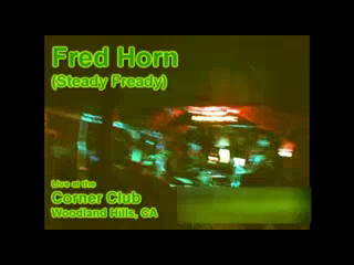 Fred Horn Music | Northridge, CA | Saxophone | Fred Horn at the Corner Club