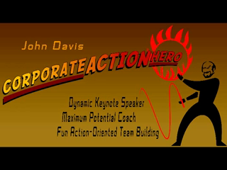 John Davis: The Corporate Action Hero | Akron, OH | Motivational Speaker | Secret to Successful Relationships