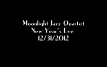 Moonlight Jazz Quartet | Yorba Linda, CA | Jazz Band | MoonlightJQ Is You Is